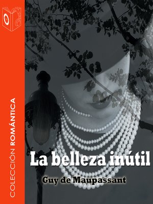 cover image of La belleza inútil--Dramatizado